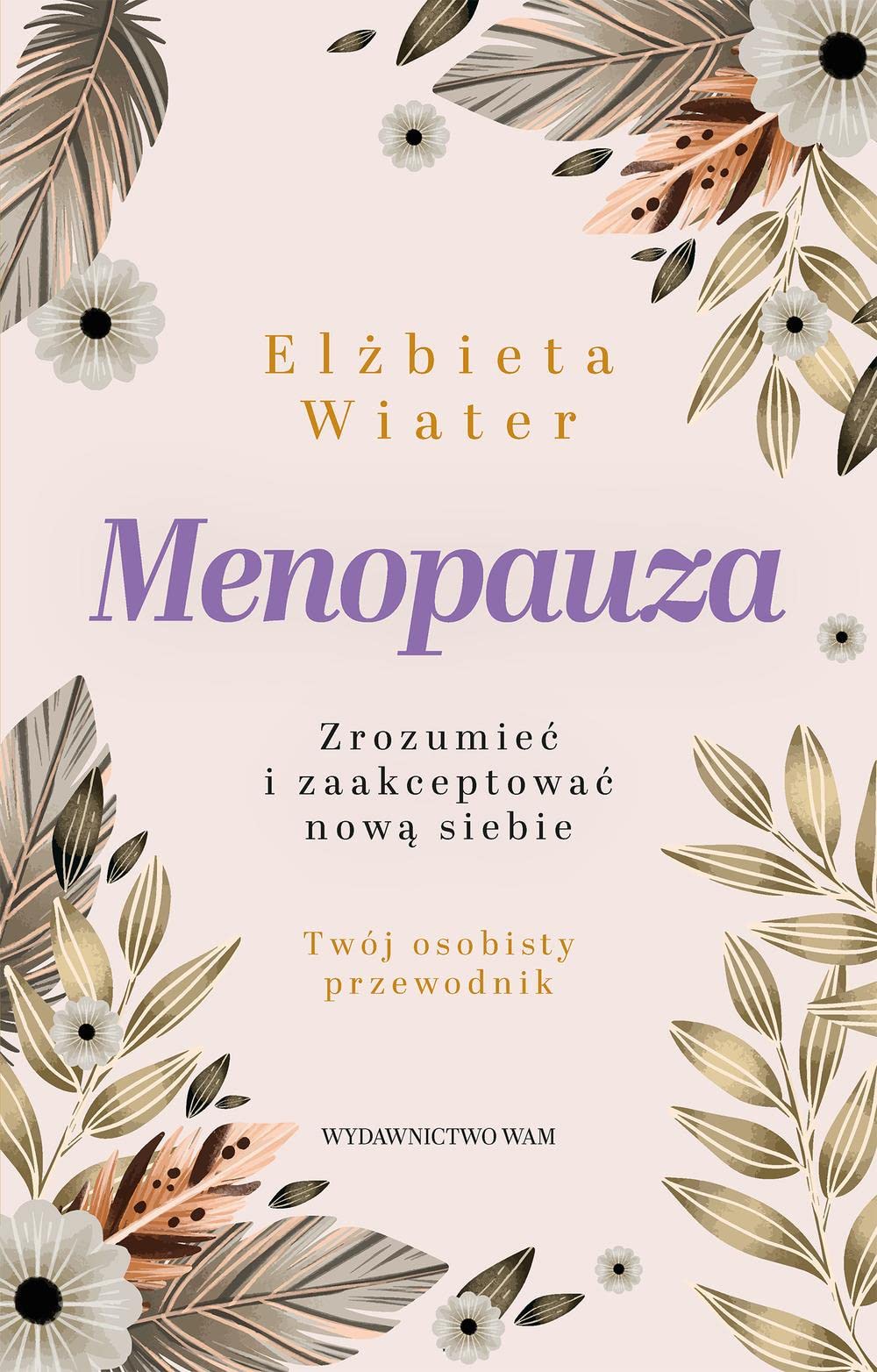 Menopauza: Zrozumieć i zaakceptować nową siebie book