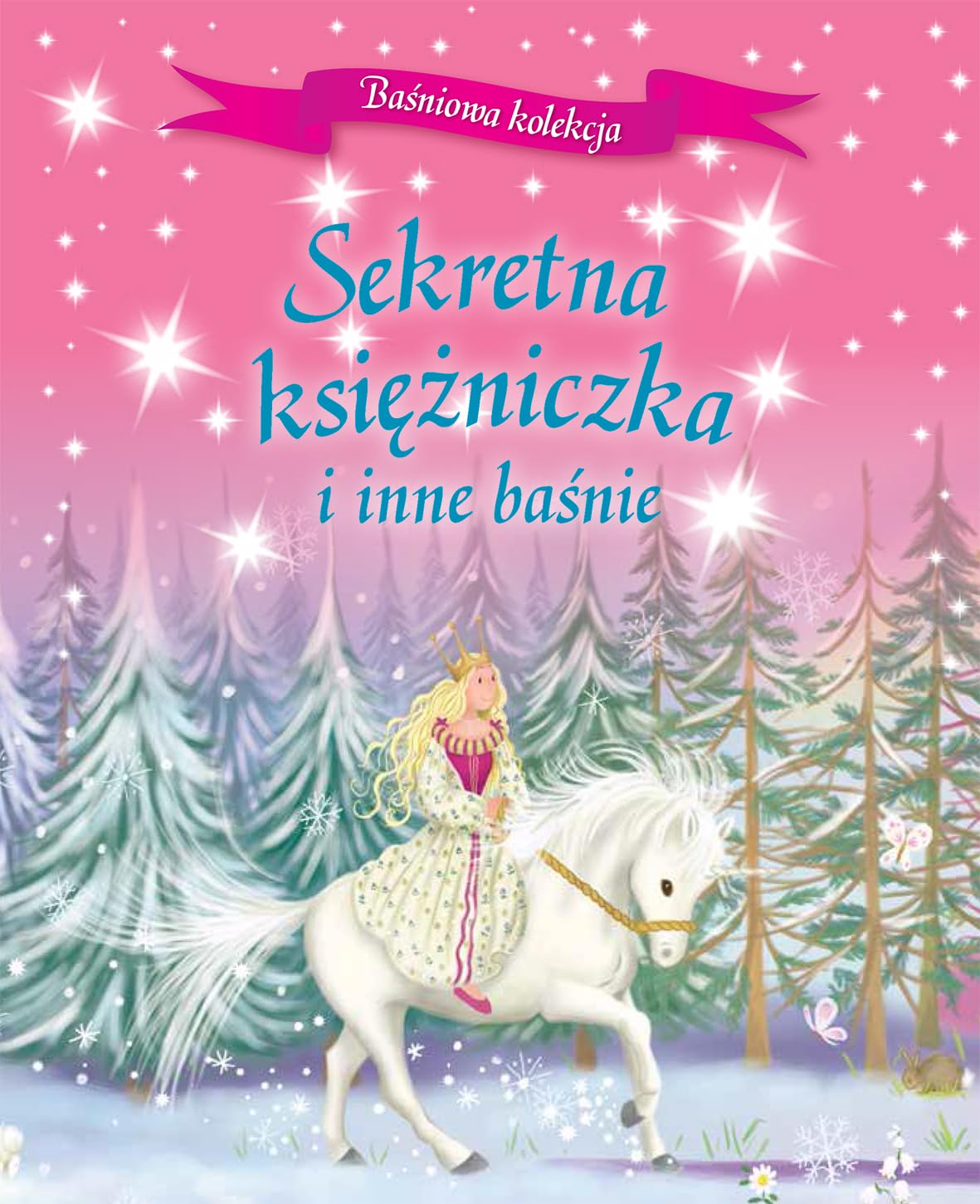 Sekretna księżniczka i inne baśnie (BAŚNIOWA KOLEKCJA) Books