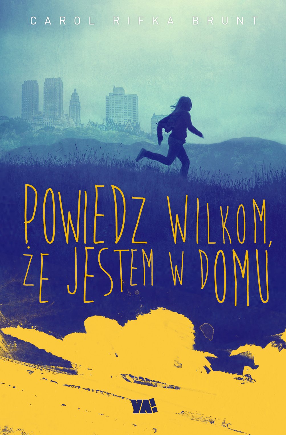 Powiedz wilkom, ze jestem w domu Contemporary literature