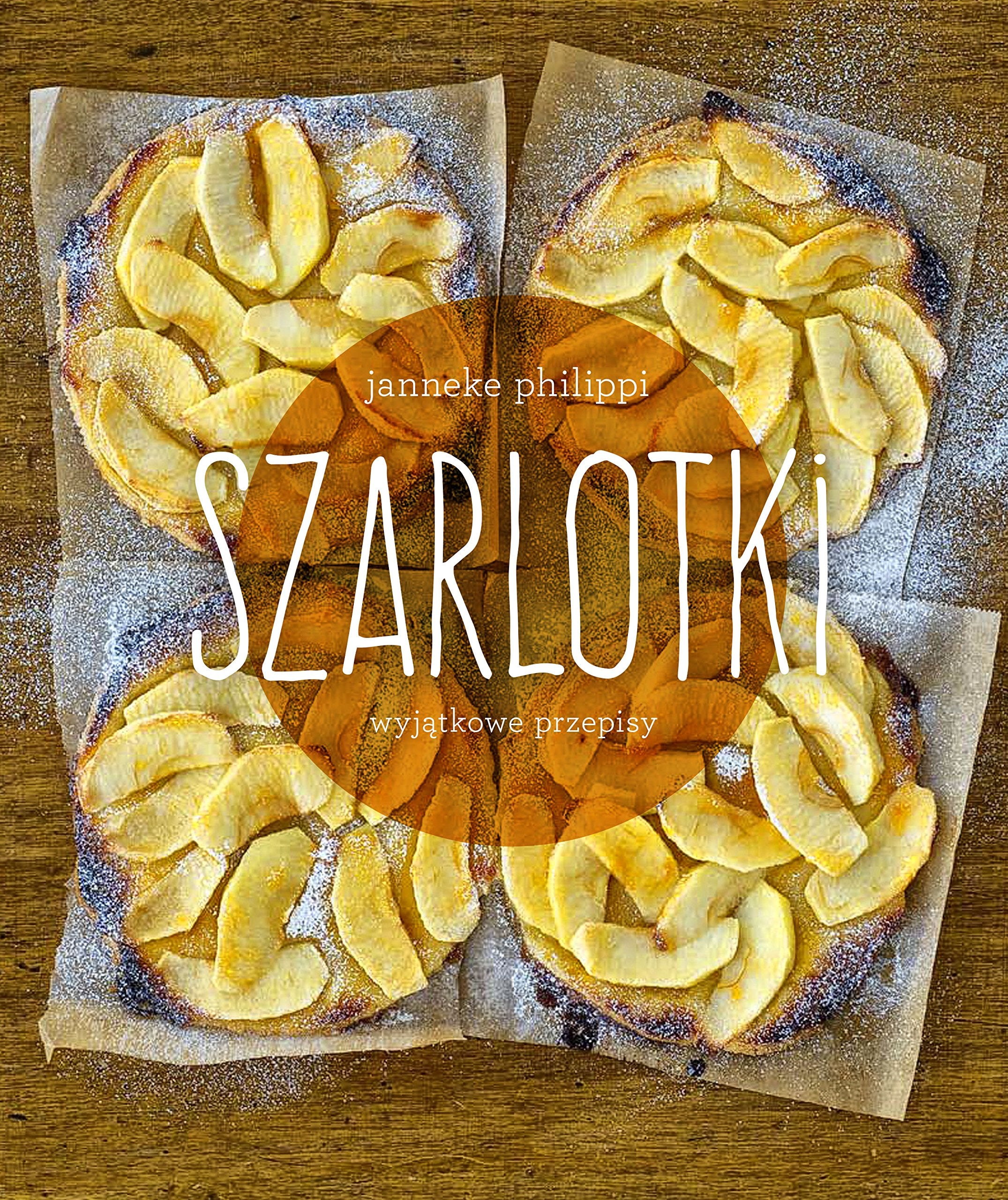 Szarlotki: 70 wyjątkowych przepisów Books