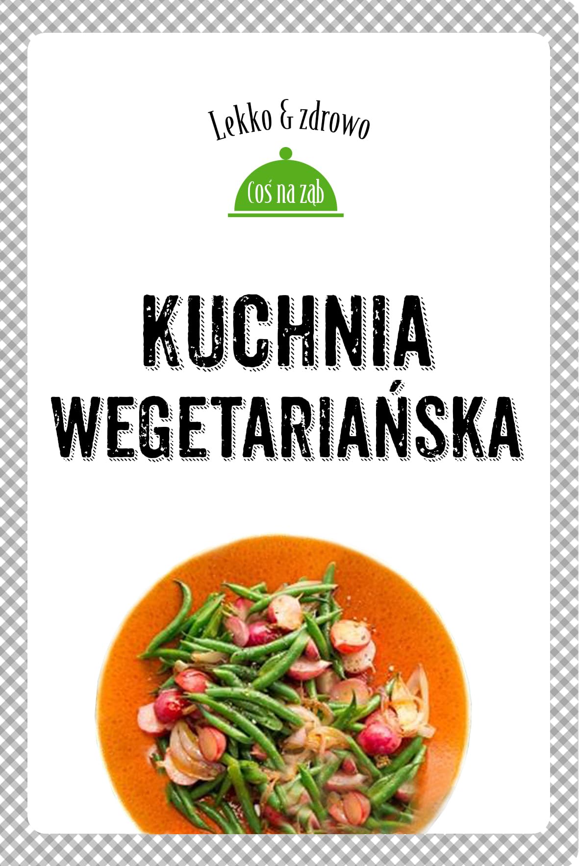 Kuchnia wegetarianska Cooking & Enjoying