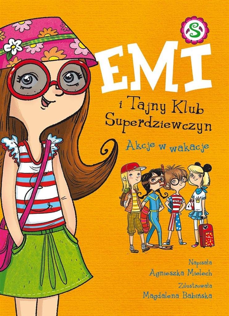 Emi i Tajny Klub Superdziewczyn Akcje w wakacje Novels & Short Stories