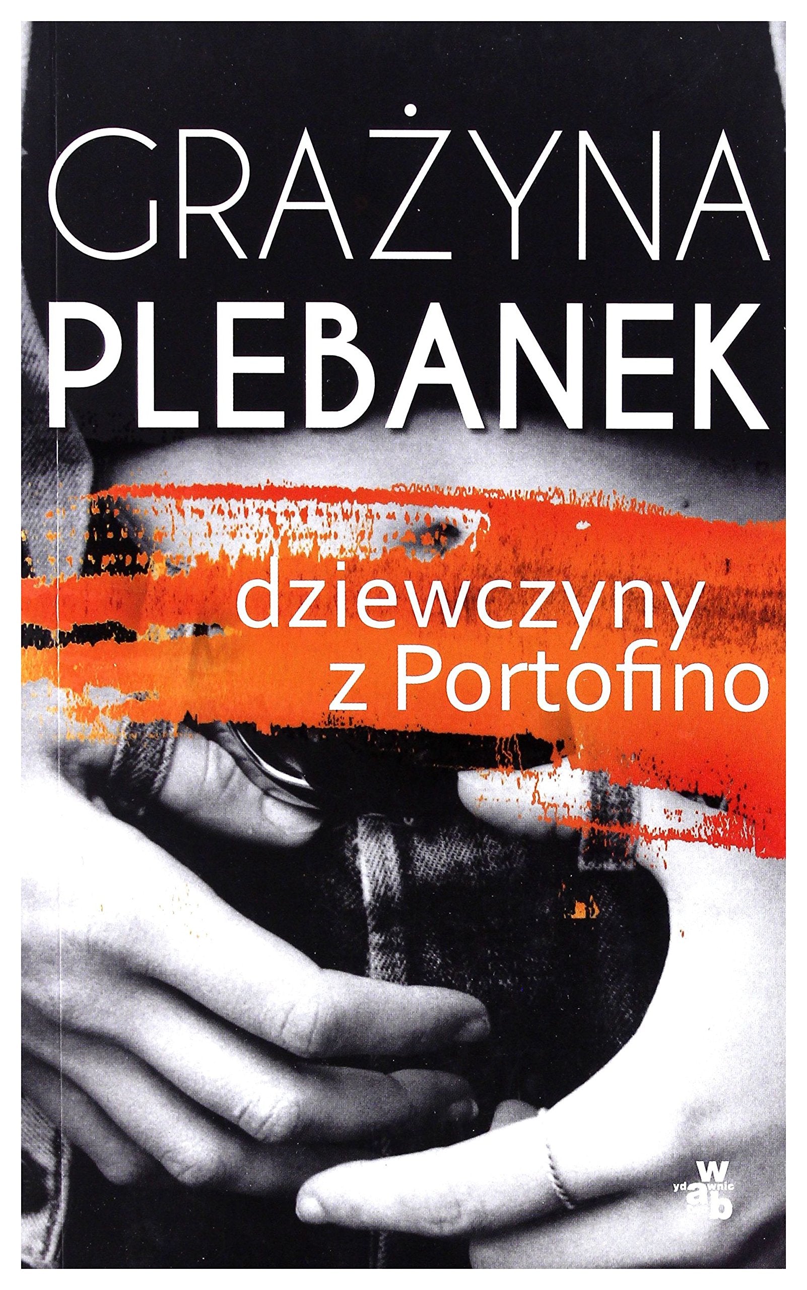 Dziewczyny z Portofino - GraĹzyna Plebanek book