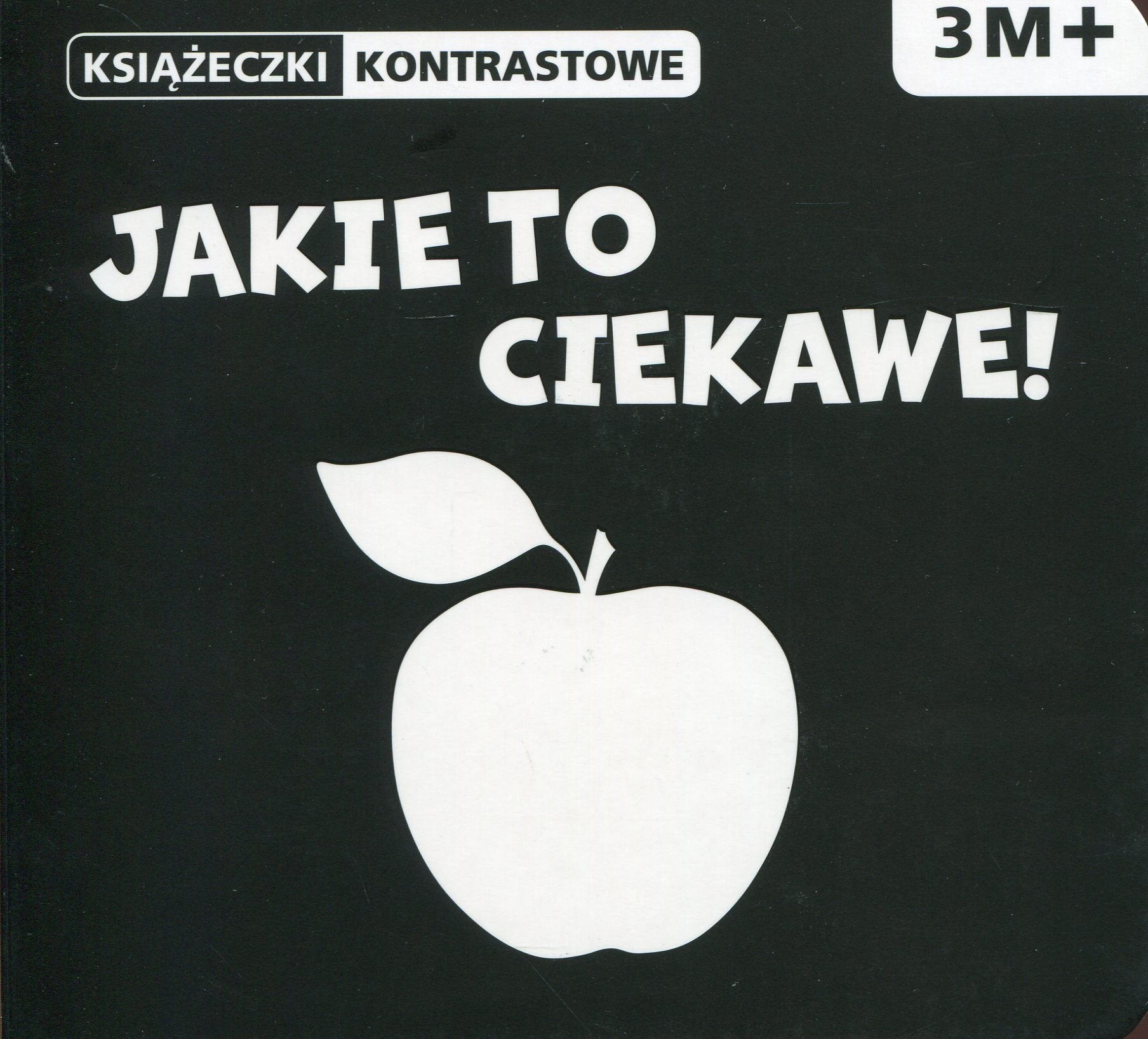 Jakie to ciekawe Książeczki kontrastowe: Wiek 3m+ book