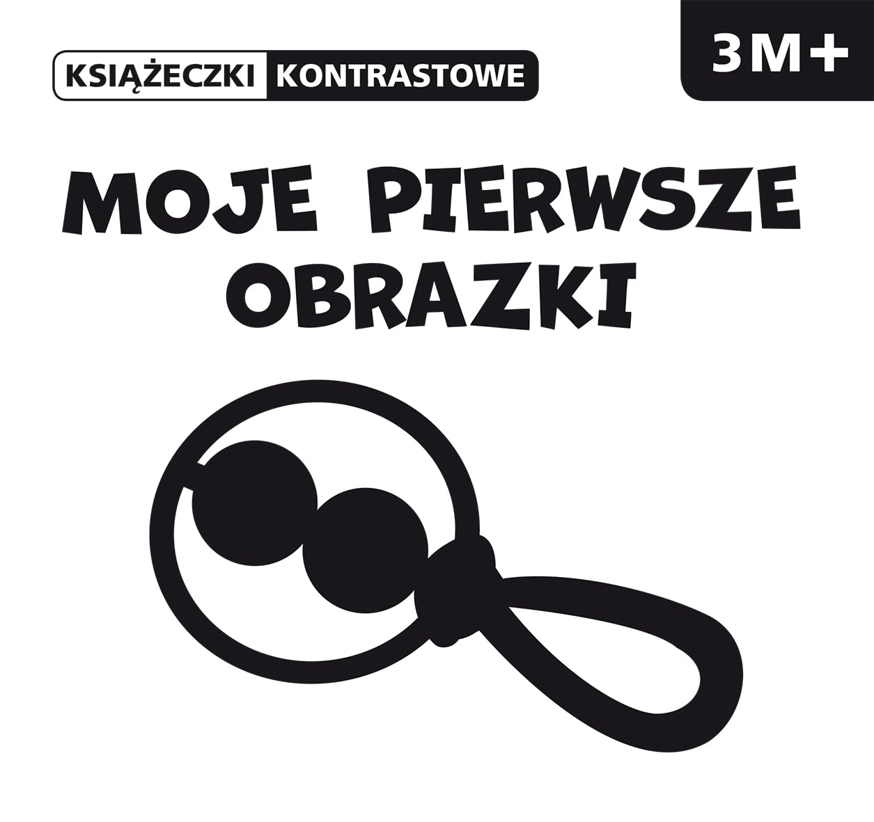 Moje pierwsze obrazki Książeczki kontrastowe: Wiek 3m+ Books