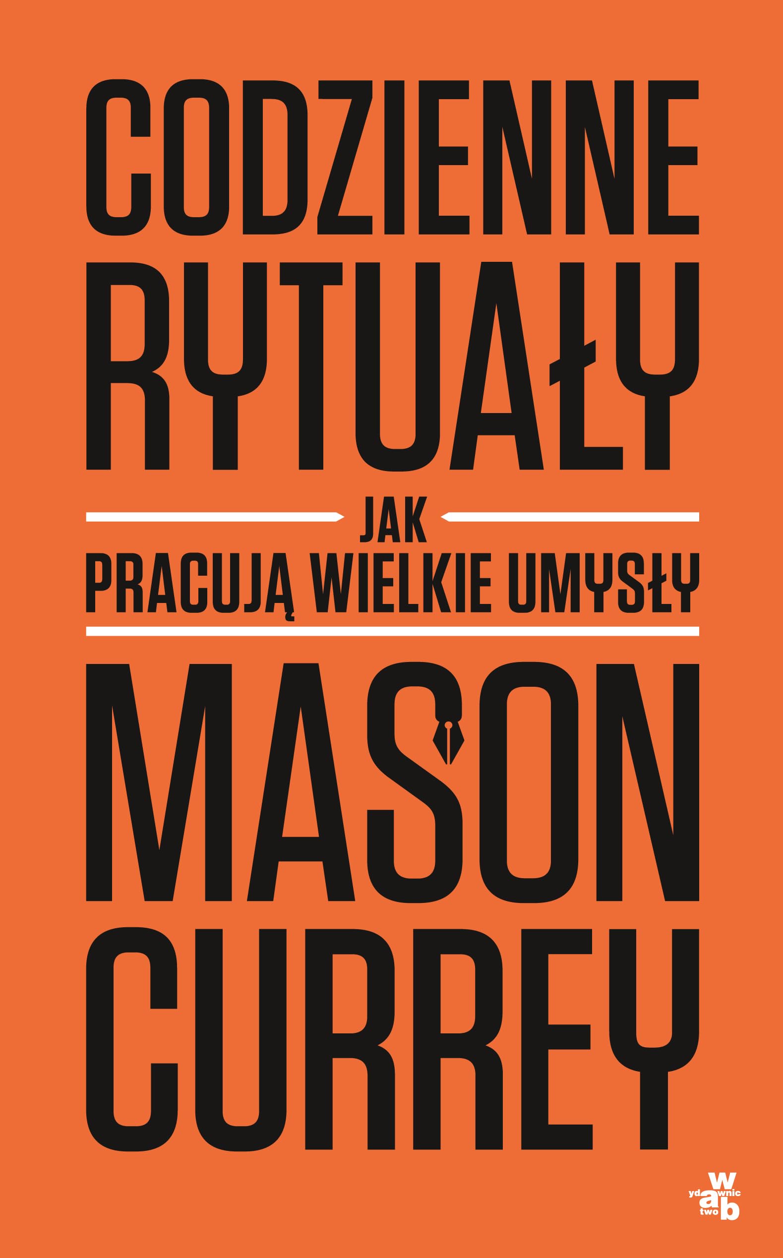 Codzienne rytuały Jak pracują wielkie umysły Books