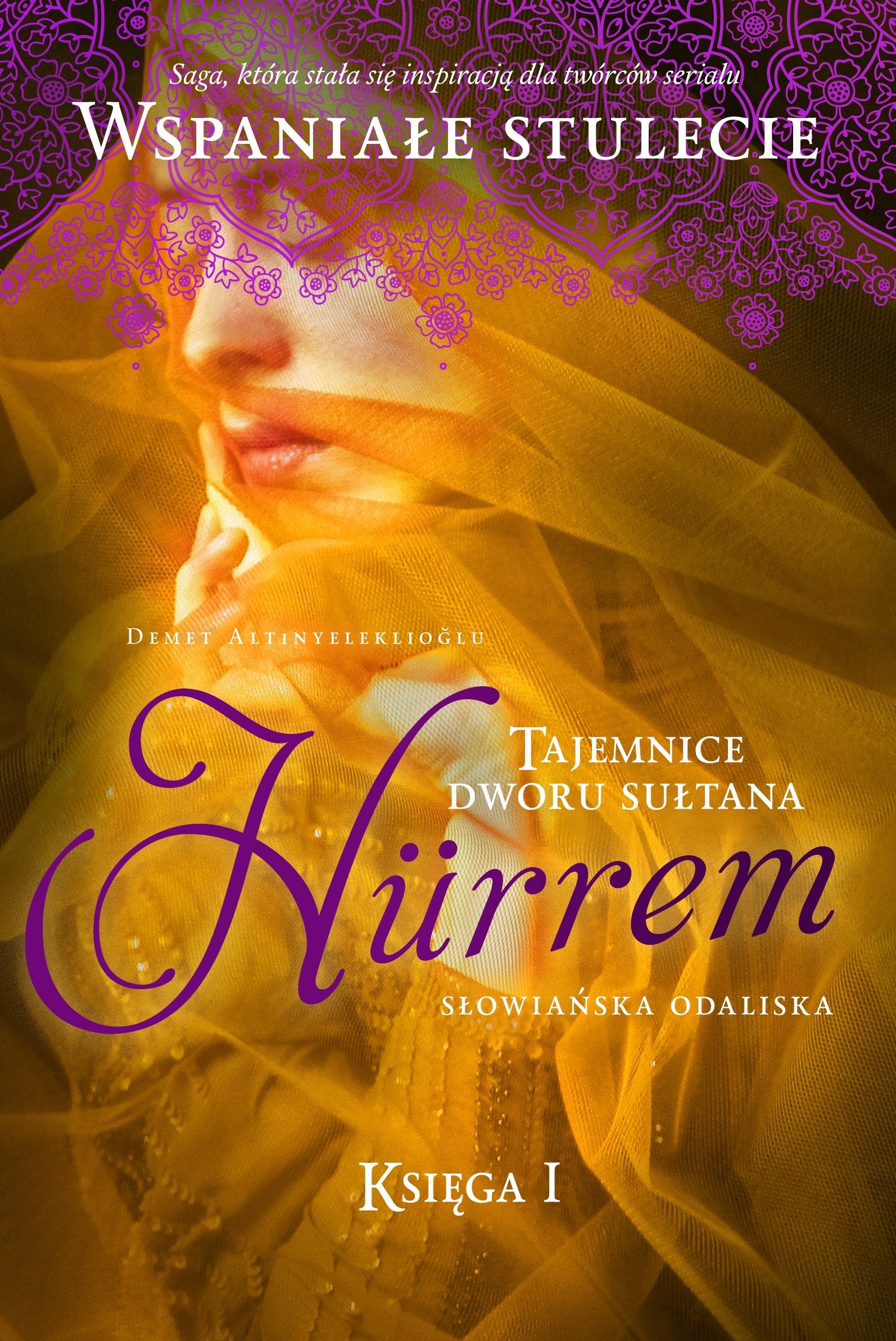 Hurrem Slowianska odaliska Ksiega 1: Tajemnica dworu sułtana Historical Fiction