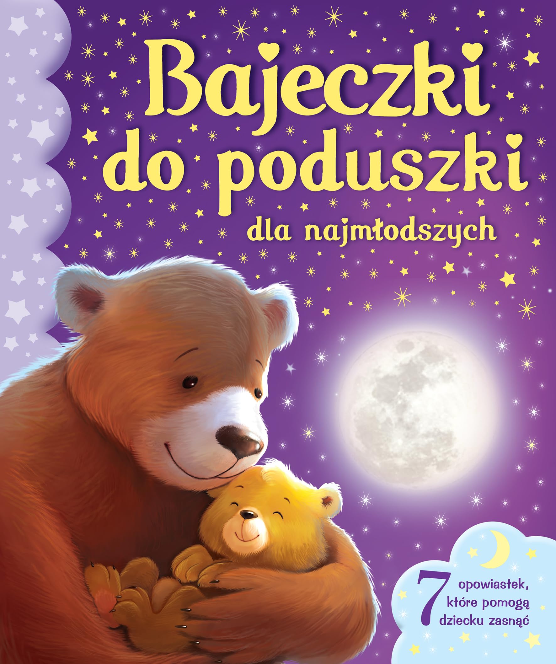 Bajeczki do poduszki dla najmlodszych: 7 opowiastek, które pomoga dziecku zasnac Books