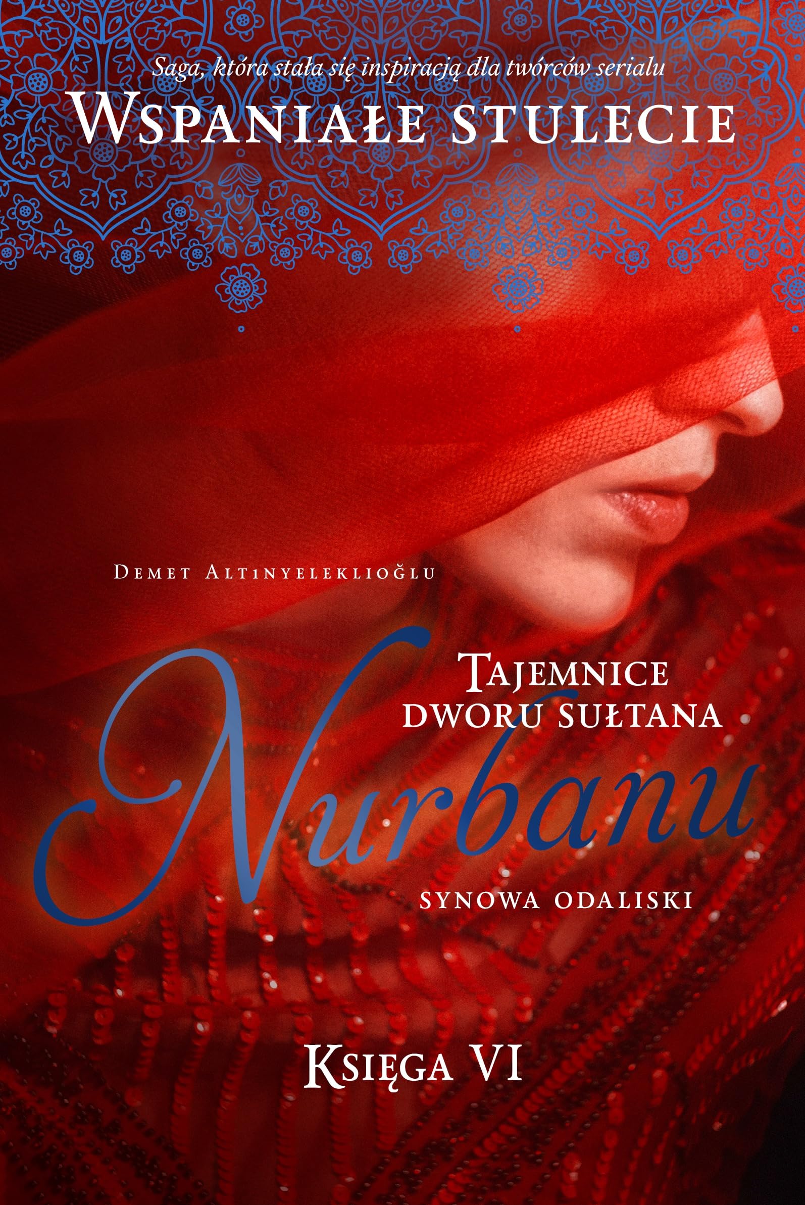 Tajemnice dworu sultana Nurbanu Ksiega 6 Synowa odaliski Historical Fiction