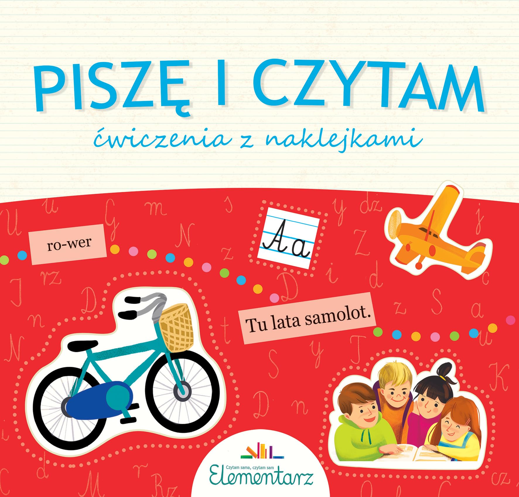 Piszę i czytam Ćwiczenia z naklejkami do Elementarza book