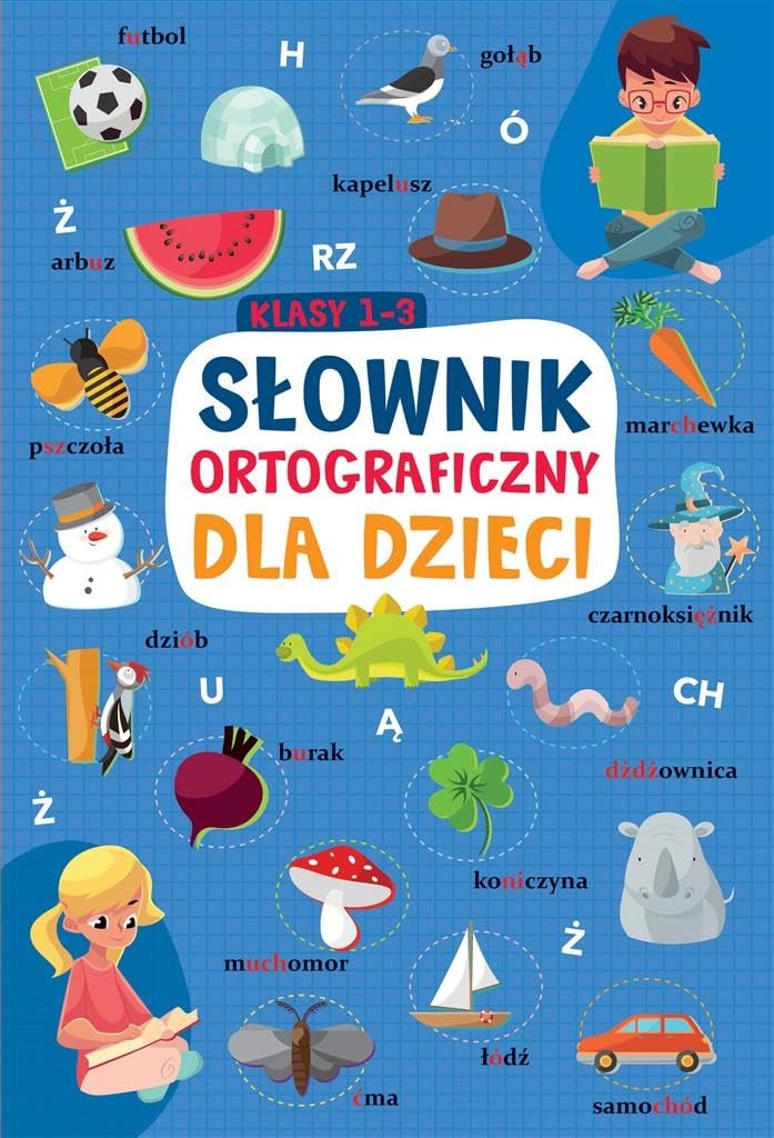 Slownik ortograficzny dla dzieci klasy 1-3 book