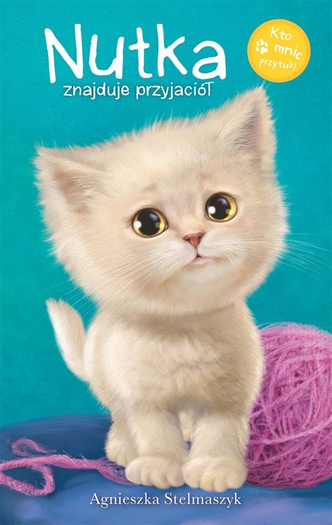 Kto mnie przytuli? Nutka znajduje przyjaciol book