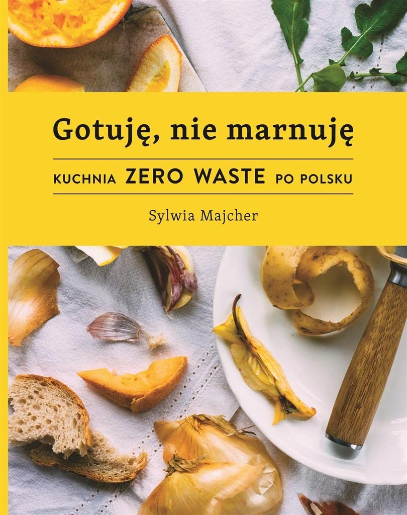 Gotuje nie marnuje Cooking & Enjoying