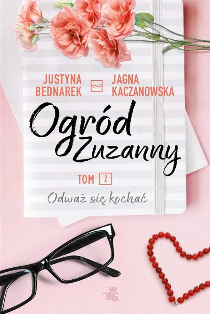 Ogrod Zuzanny Tom 2 Odwaz sie kochac Contemporary literature