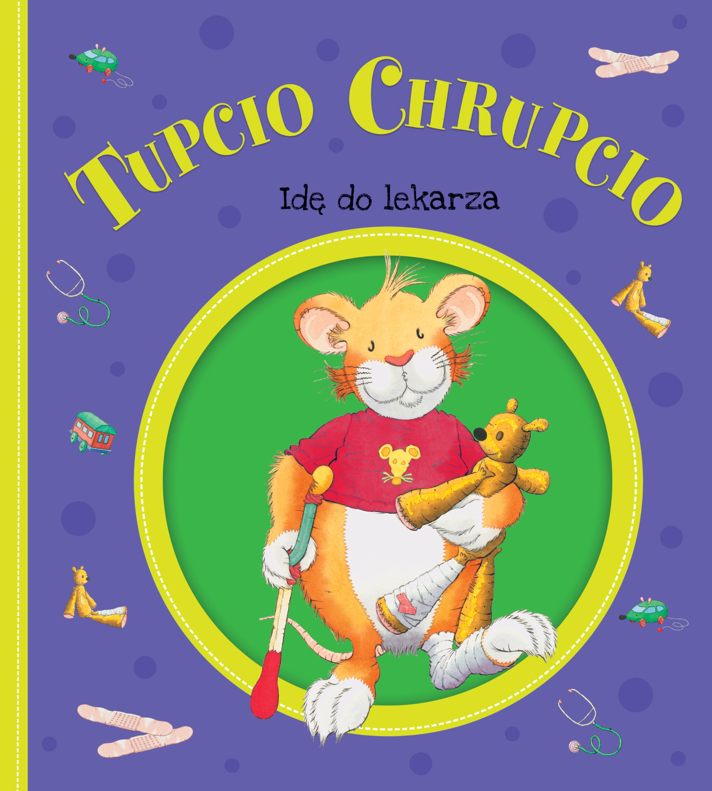 Tupcio Chrupcio Ide do lekarza book