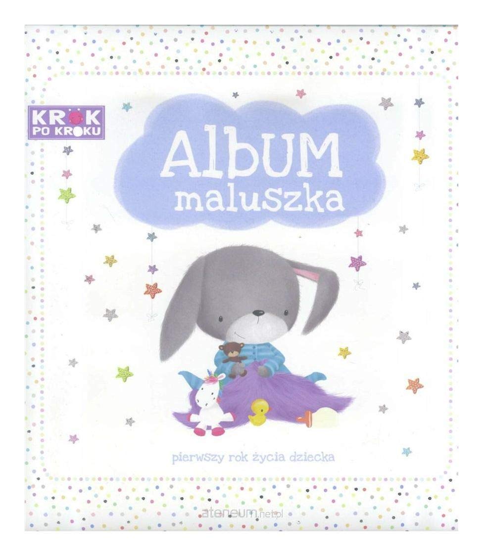 Album maluszka - Pierwszy rok Ĺzycia dziecka book