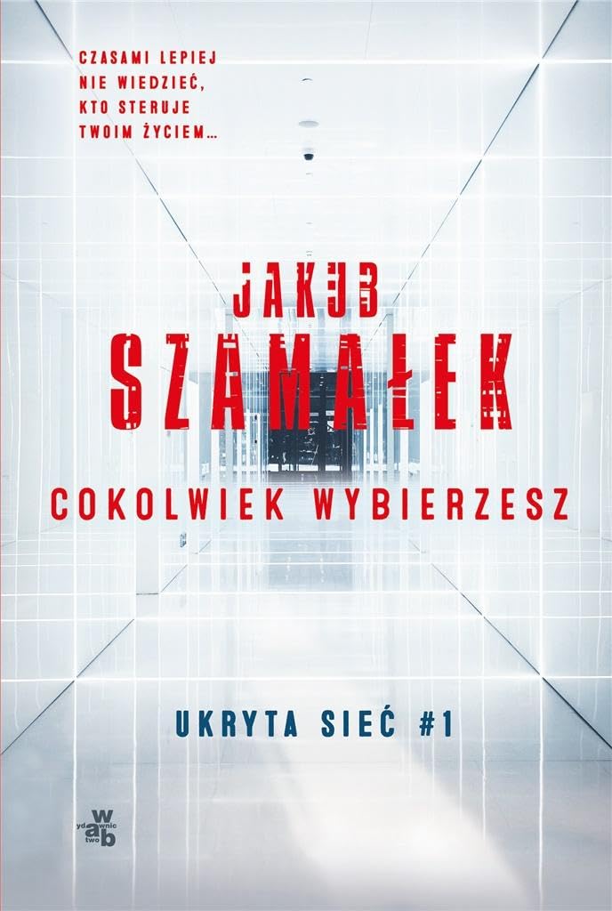 Ukryta siec Cokolwiek wybierzesz Tom 1 book