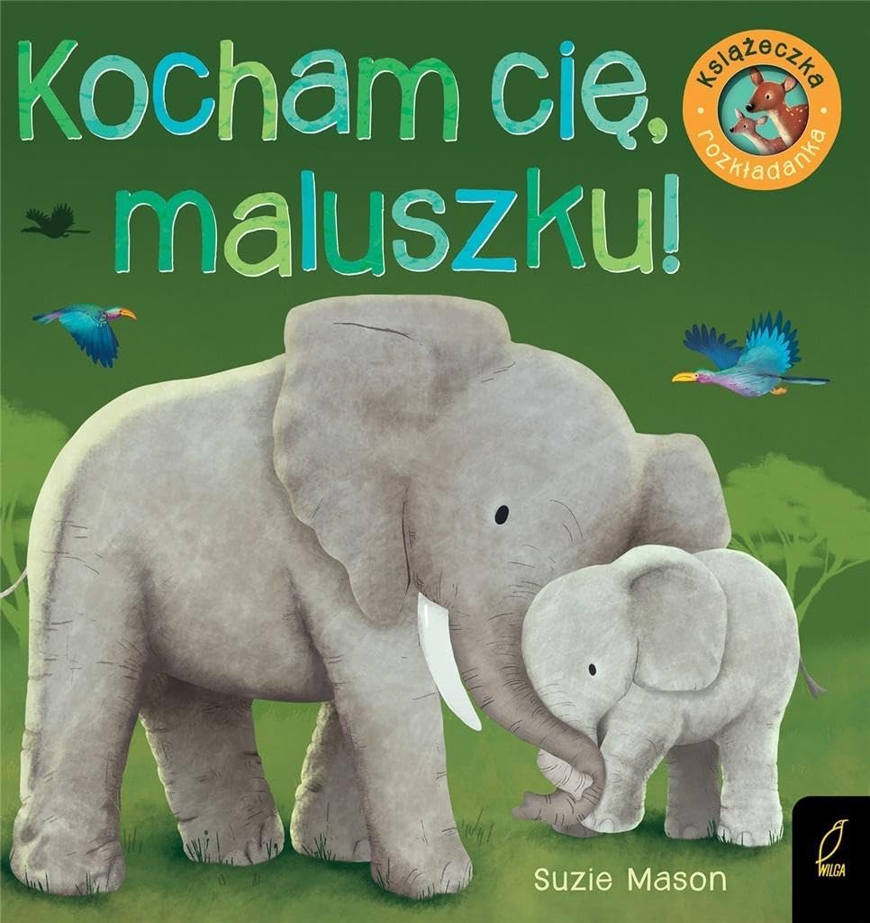 Kocham Cię maluszku!: Książka rozkładanka book