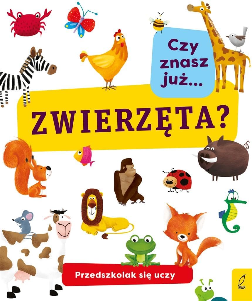 Przedszkolak się uczy Czy znasz już zwierzęta? book