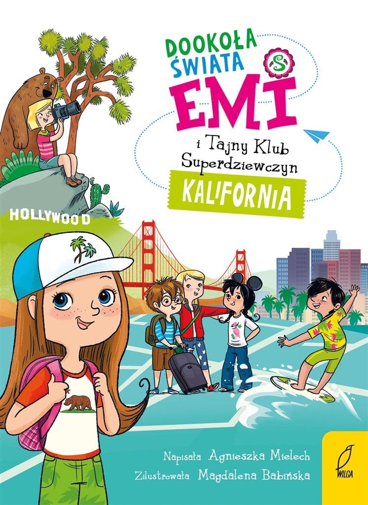 Emi i Tajny Klub Superdziewczyn Dookoła świata Kalifornia Books