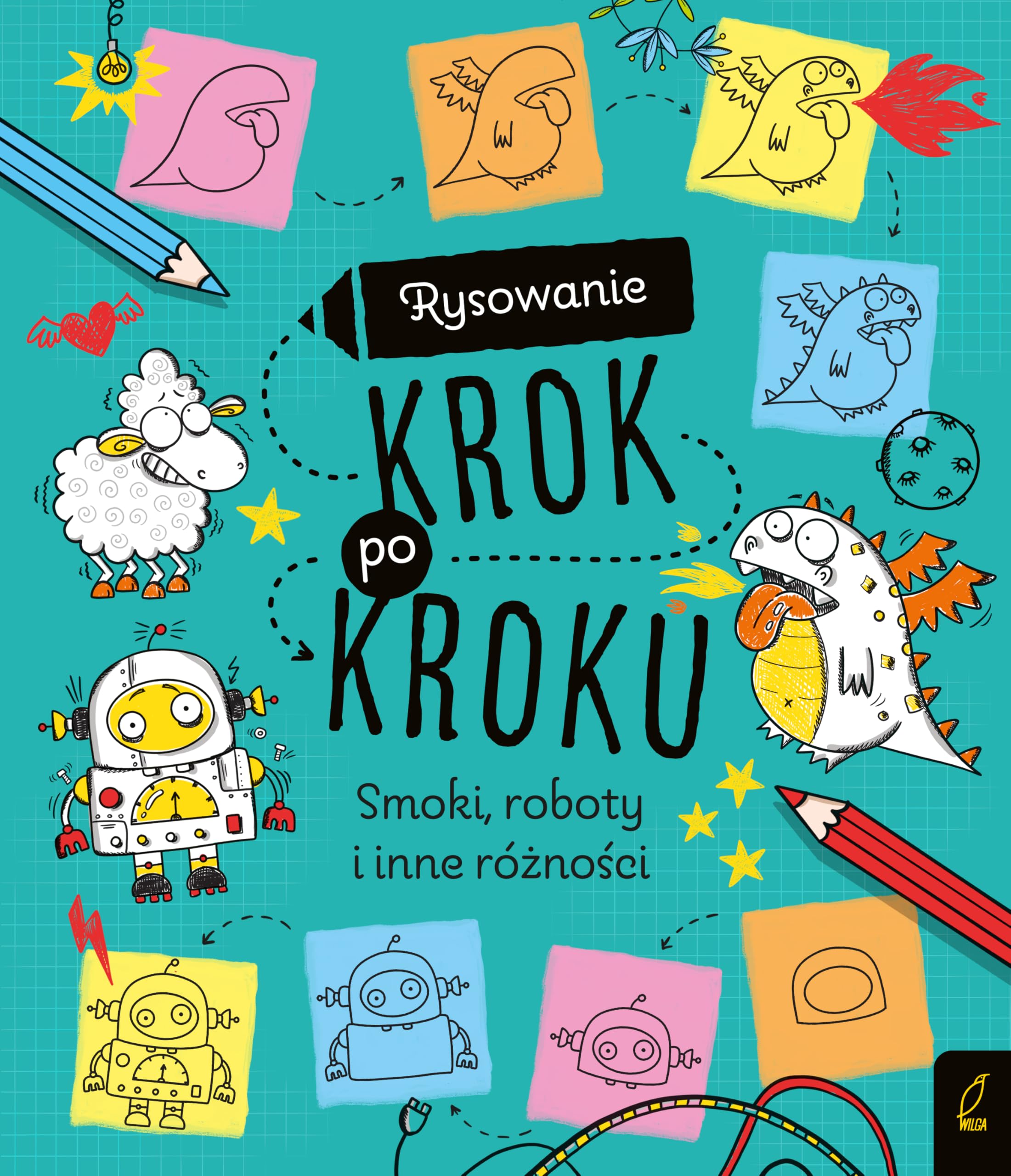 Rysowanie krok po kroku Smoki, roboty i inne różności Books