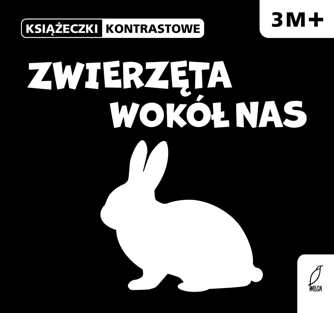 Zwierzęta wokół nas Książeczka kontrastowa (KSIĄŻECZKI KONTRASTOWE) Books