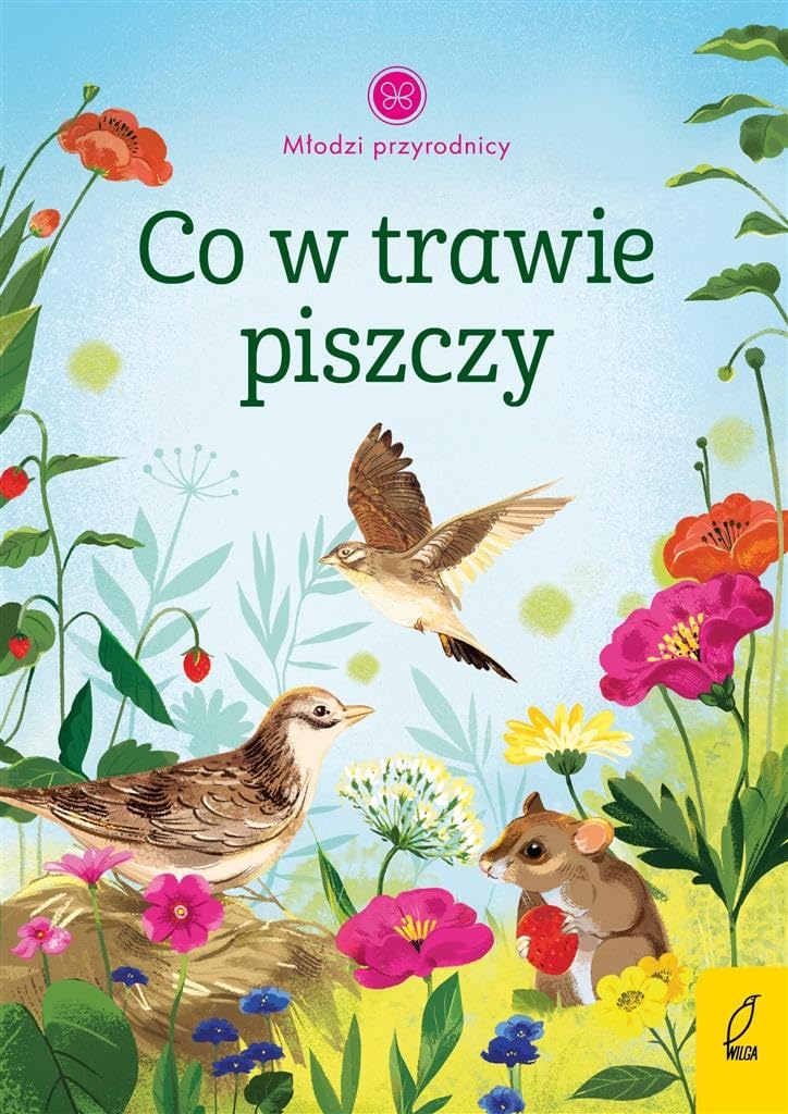 Młodzi przyrodnicy Co w trawie piszczy Books