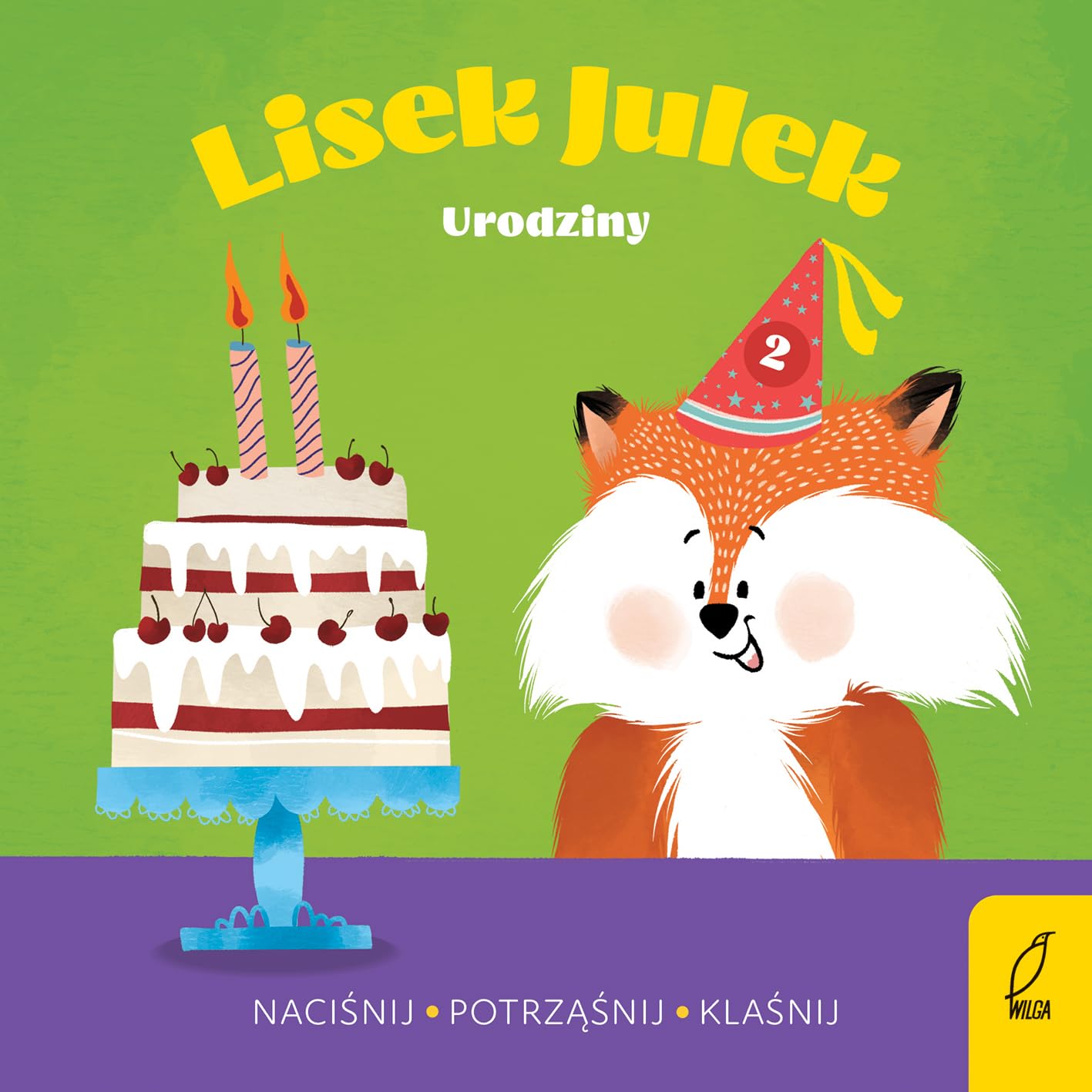 Lisek Julek Urodziny: Naciśnij Potrząśnij Klaśnij book