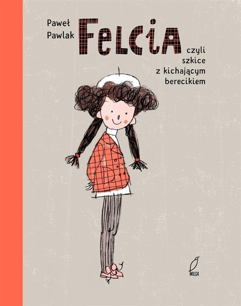 Felcia czyli szkice z kichającym berecikiem Books