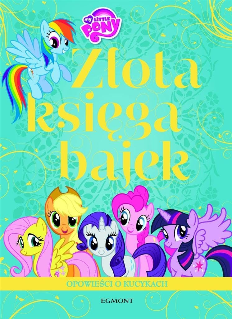 Zlota Ksiega Bajek. Opowiesci o kucykach Books