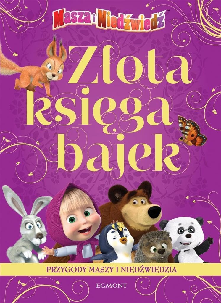 Zlota ksiega bajek Przygody Maszy i Niedzwiedzia Books