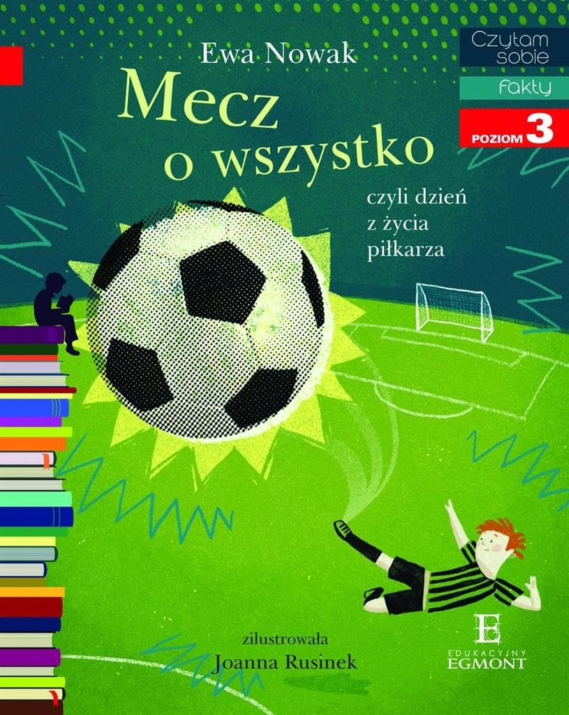 Czytam sobie - Mecz o wszystko - Ewa Nowak Books