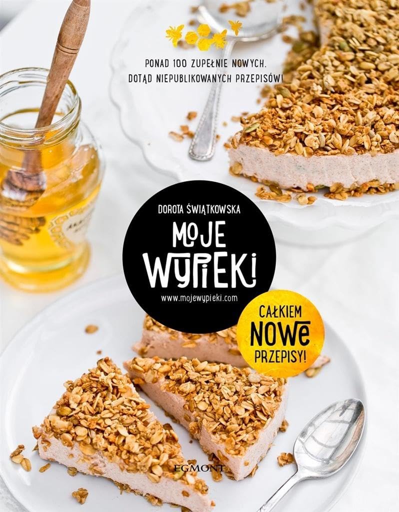 Moje wypieki. CaĹ kiem nowe przepisy - Dorota Ĺ wiątkowska Books