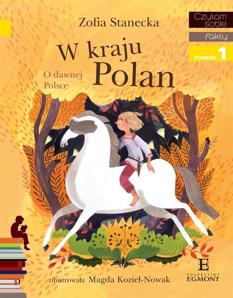 W kraju polan. O dawnej Polsce. Czytam sobie (Tom 1) - Zofia Stanecka Books