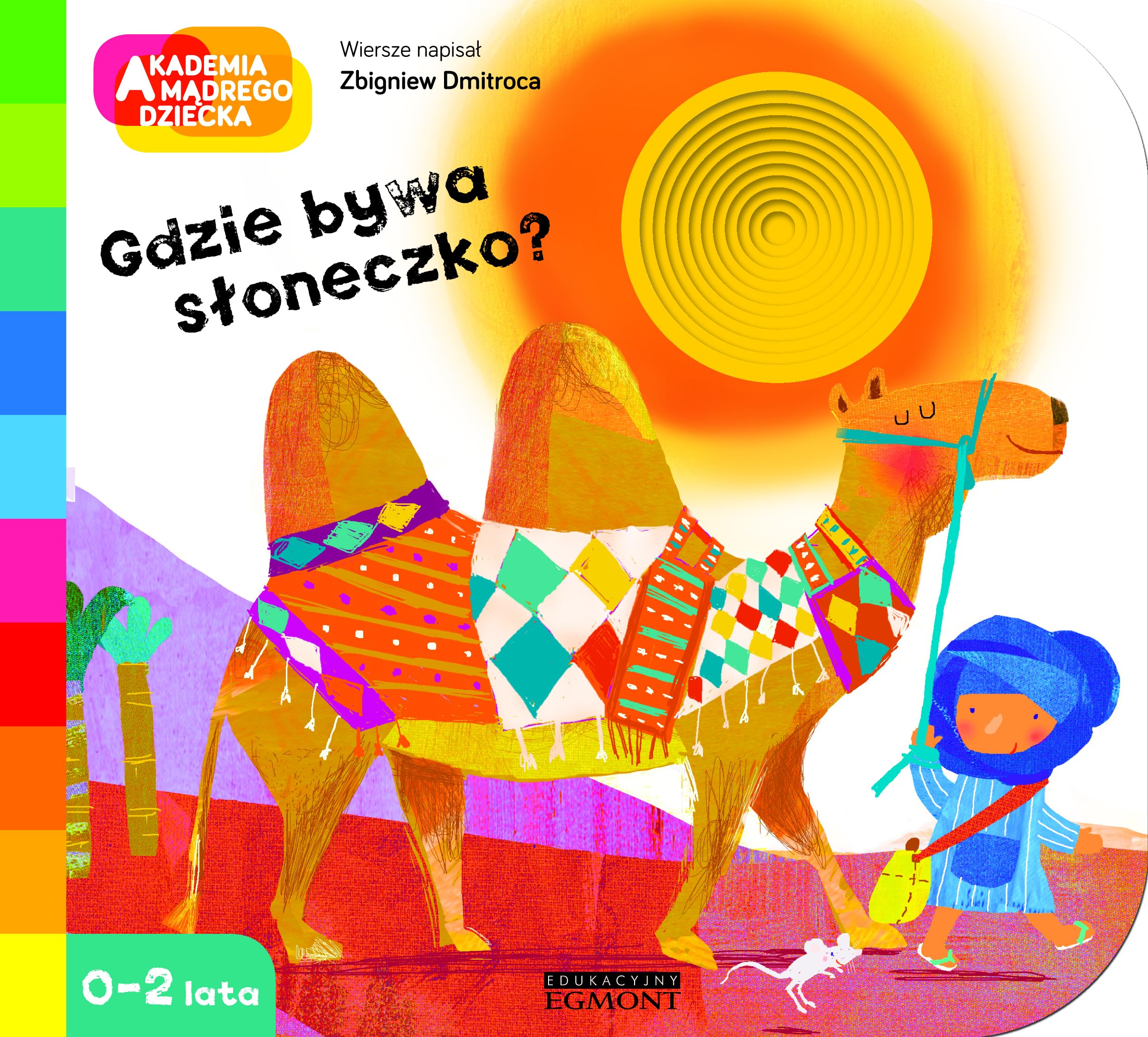Gdzie bywa sĹ oneczko. Akademia mądrego dziecka - Zbigniew Dmitroca (twarda) Books