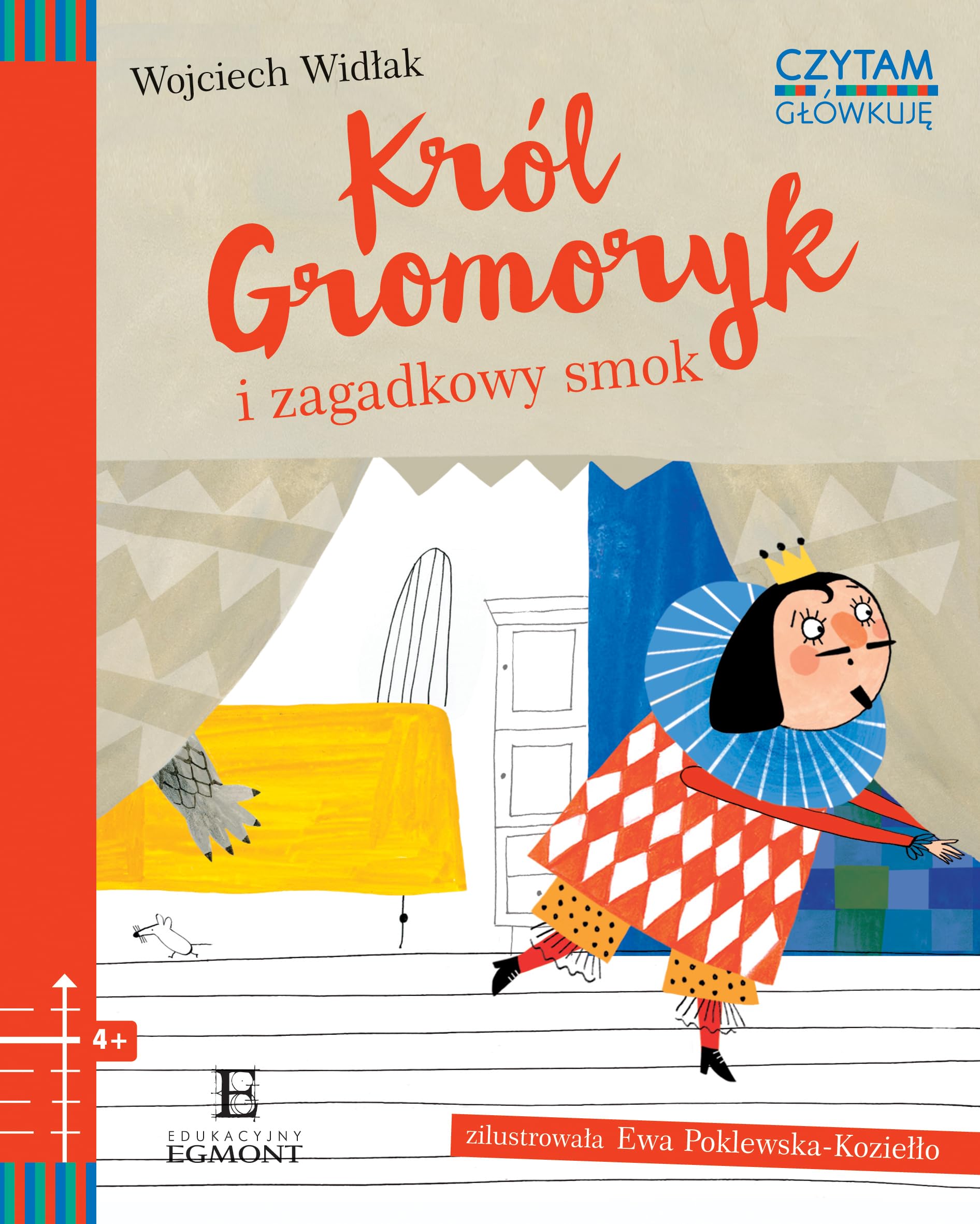 KrĂłl Gromoryk i zagadkowy smok. Czytam i gĹ Ăłwkuję - Wojciech WidĹ ak Books