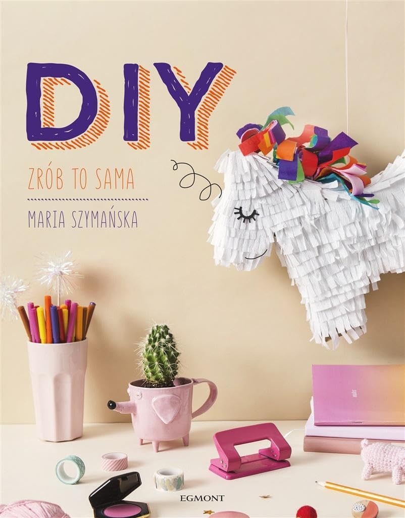 DIY. ZrĂlb to sama - Maria SzymaĹska Books