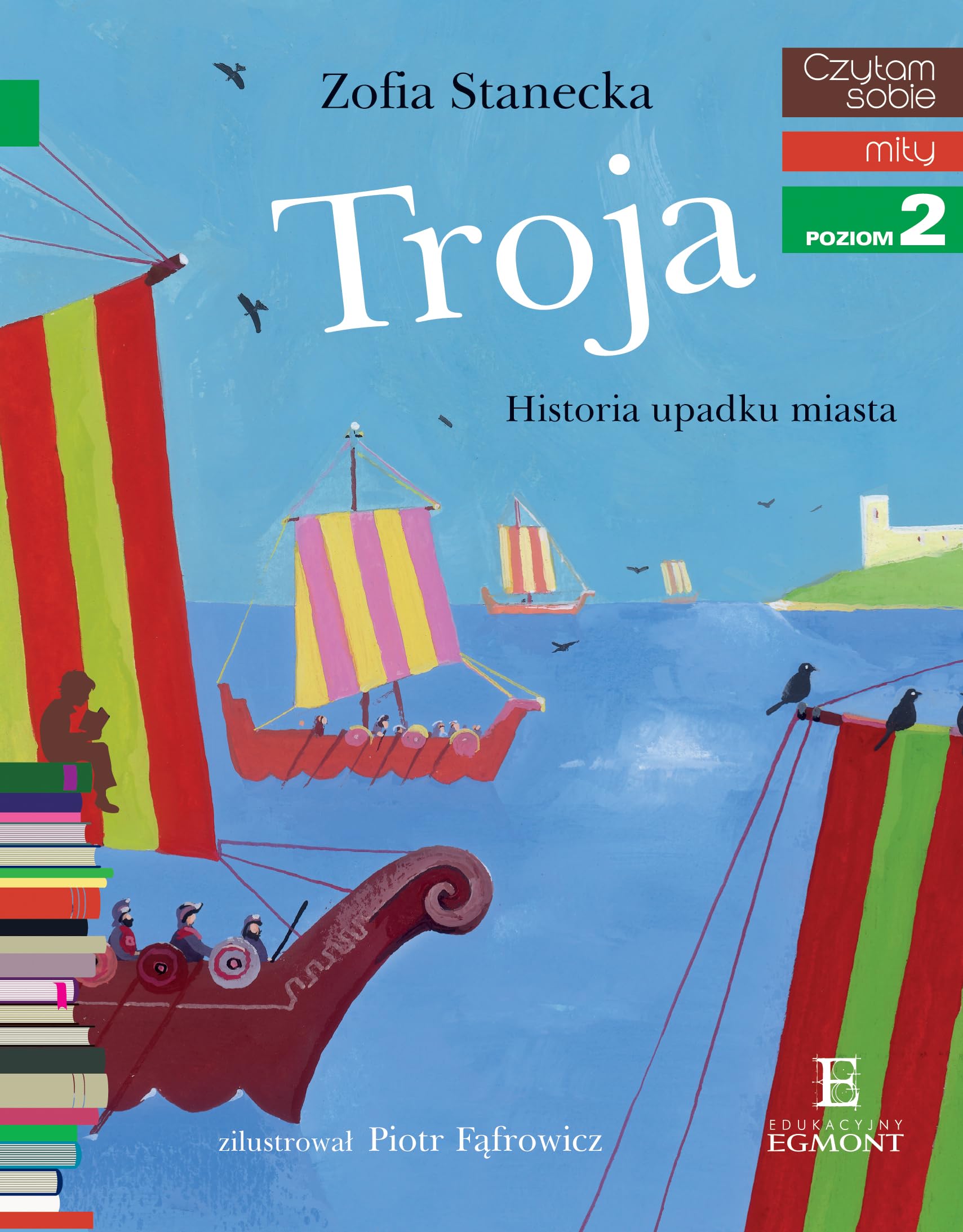 Czytam Sobie Troja Historia Upadku Miasta Poziom 2 Books