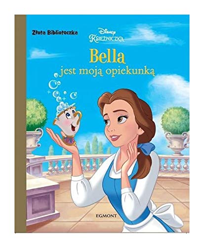 Bella jest mojÄ opiekunkÄ zĹota biblioteczka Books