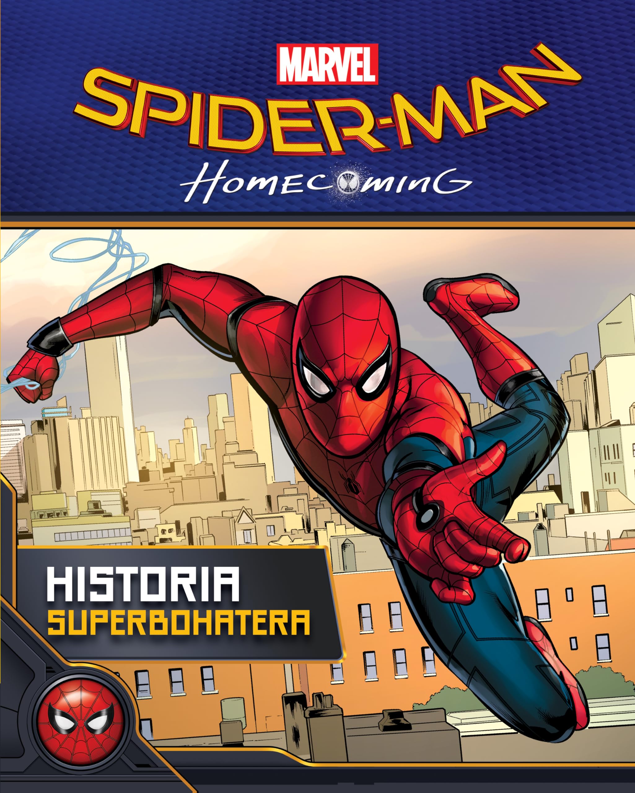 Spider-man Homecoming. Historia superbohatera. Kocham ten film Books