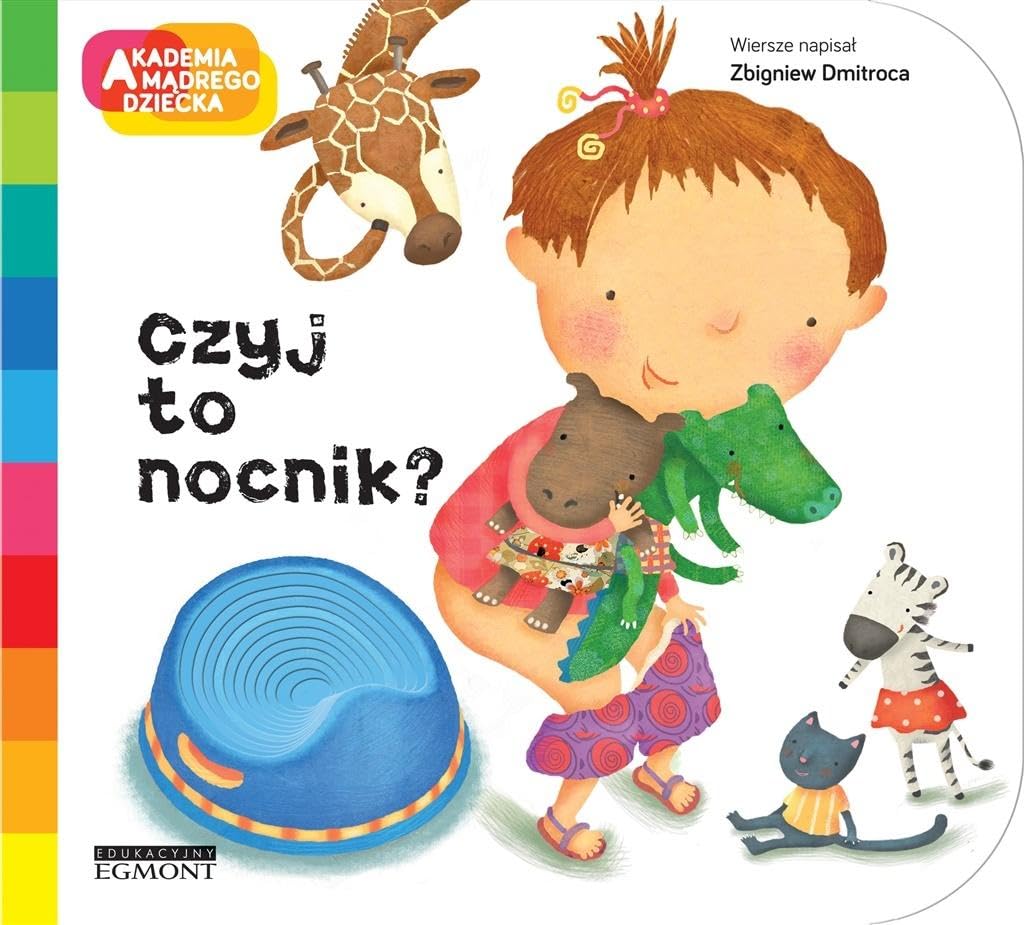 Czyj to nocnik? Akademia Madrego Dziecka a to ciekawe! Books