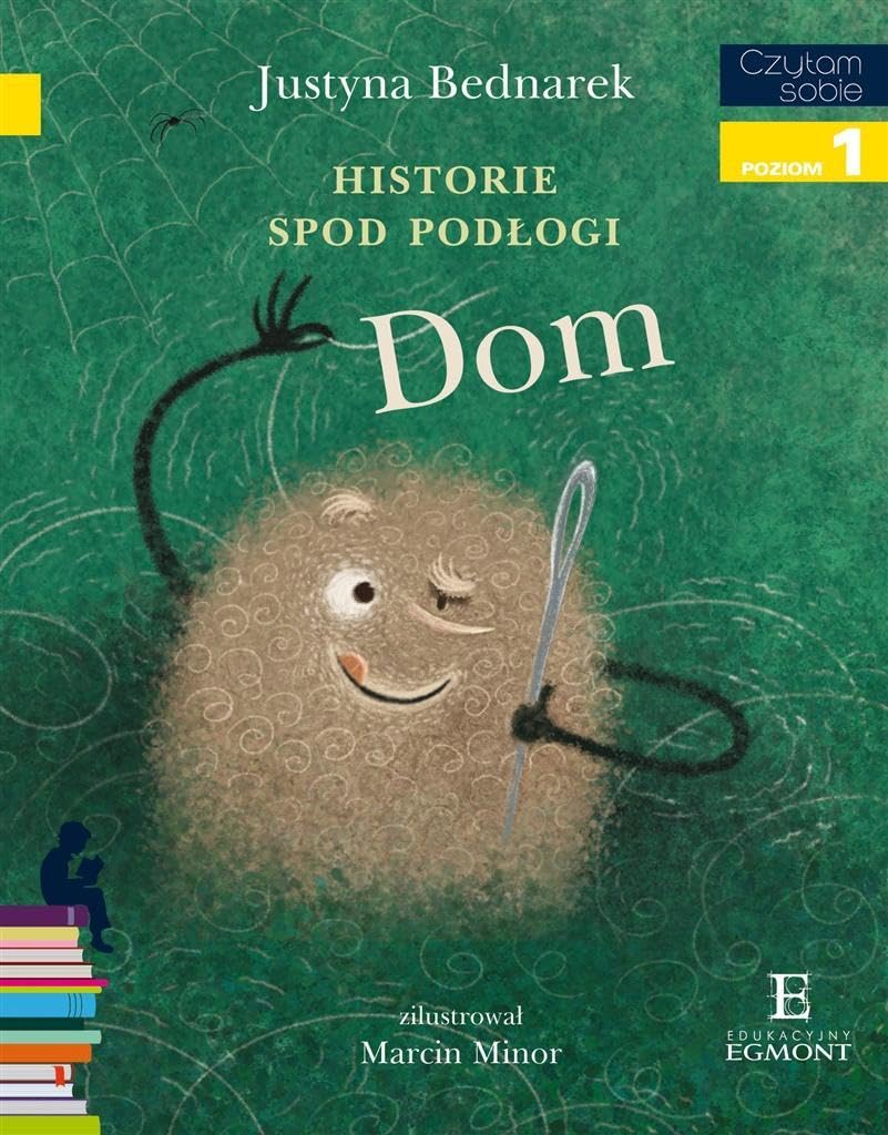 Dom. Historie spod podĹogi (Tom 1) Czytam sobie poziom 1 - Justyna Bednarek Books