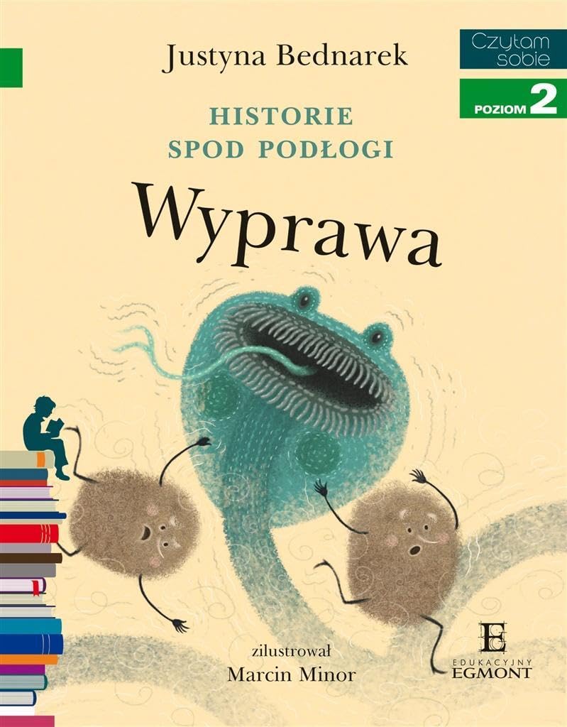 Wyprawa. Historie spod podĹogi (Tom 2) Czytam sobie Poziom 2 - Justyna Bednarek Books