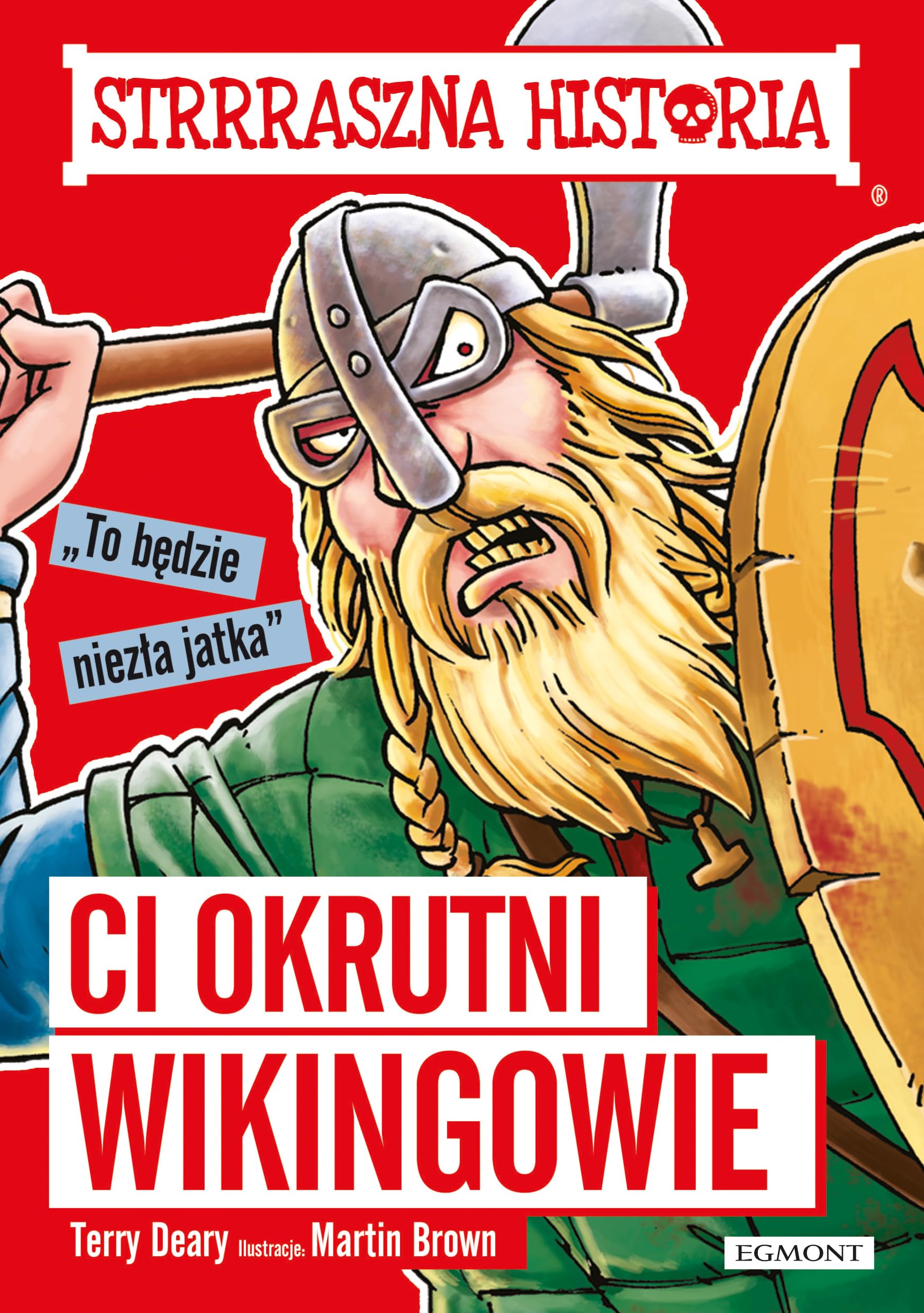 Strrraszna historia Ci okrutni Wikingowie book