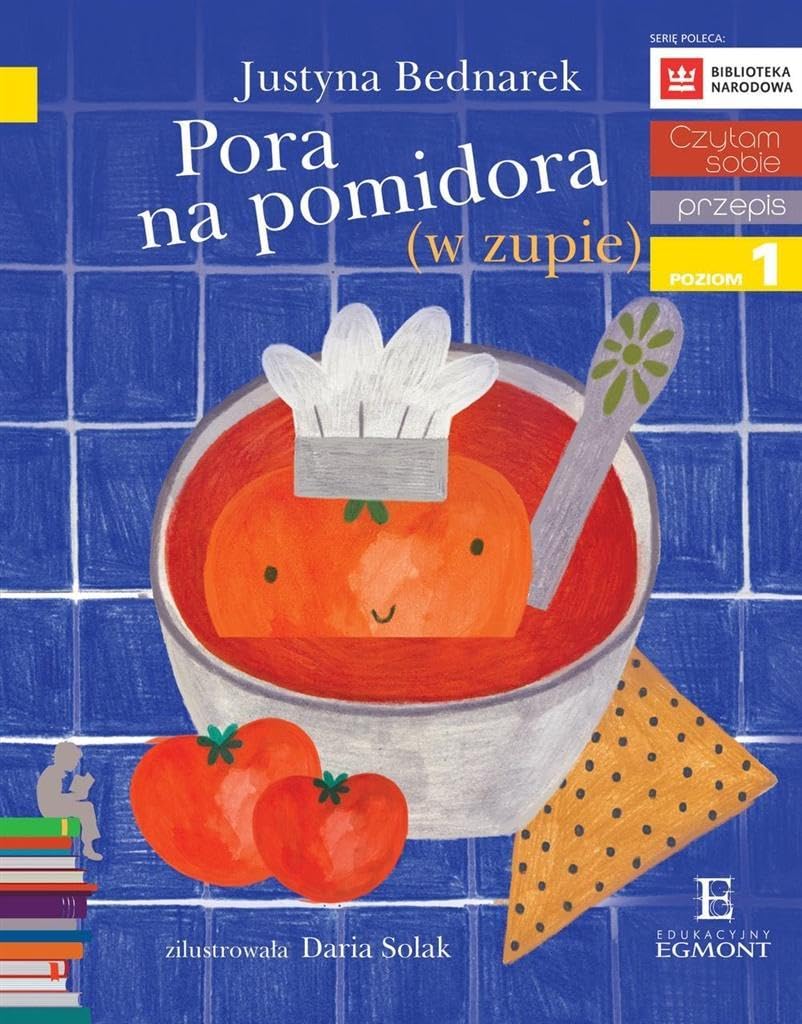 Czytam sobie Pora na pomidora (w zupie) Poziom 1 Books