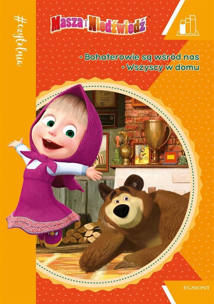 Bohaterowie sÄ wĹrĂld nas. Wszyscy w domu. Masza i niedĹşwiedĹş Books