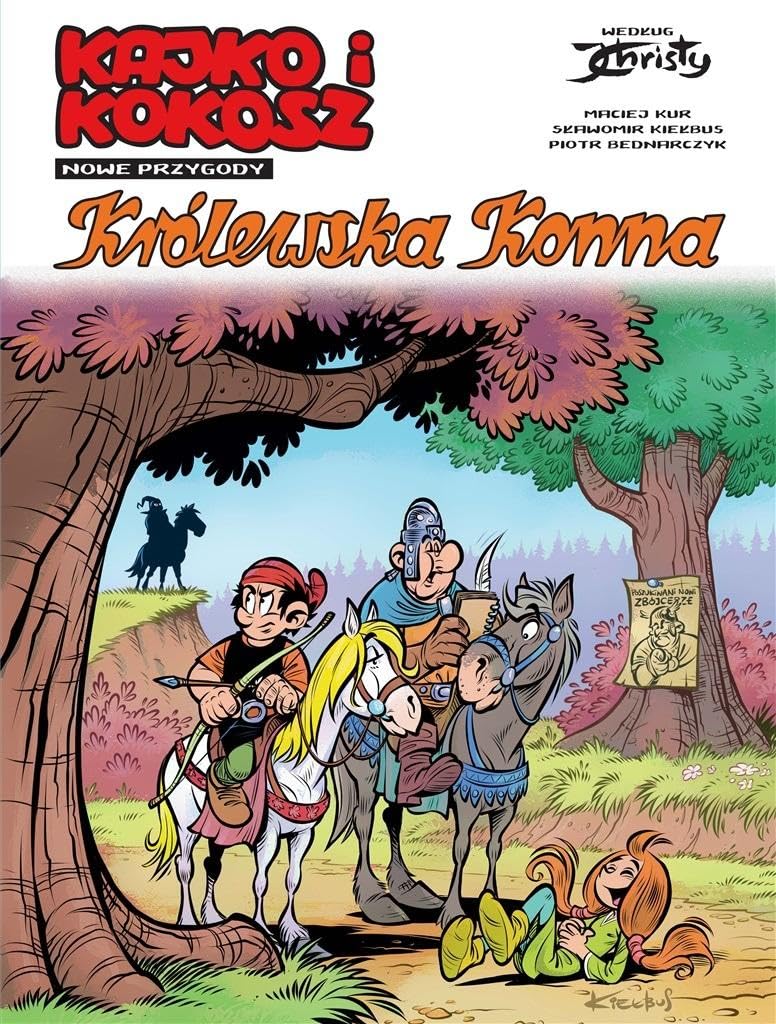 KrĂllewska konna. Kajko i Kokosz. Nowe przygody (Tom 3) - Maciej Kur, SĹawomir KieĹbus, Piotr Bednarczyk book