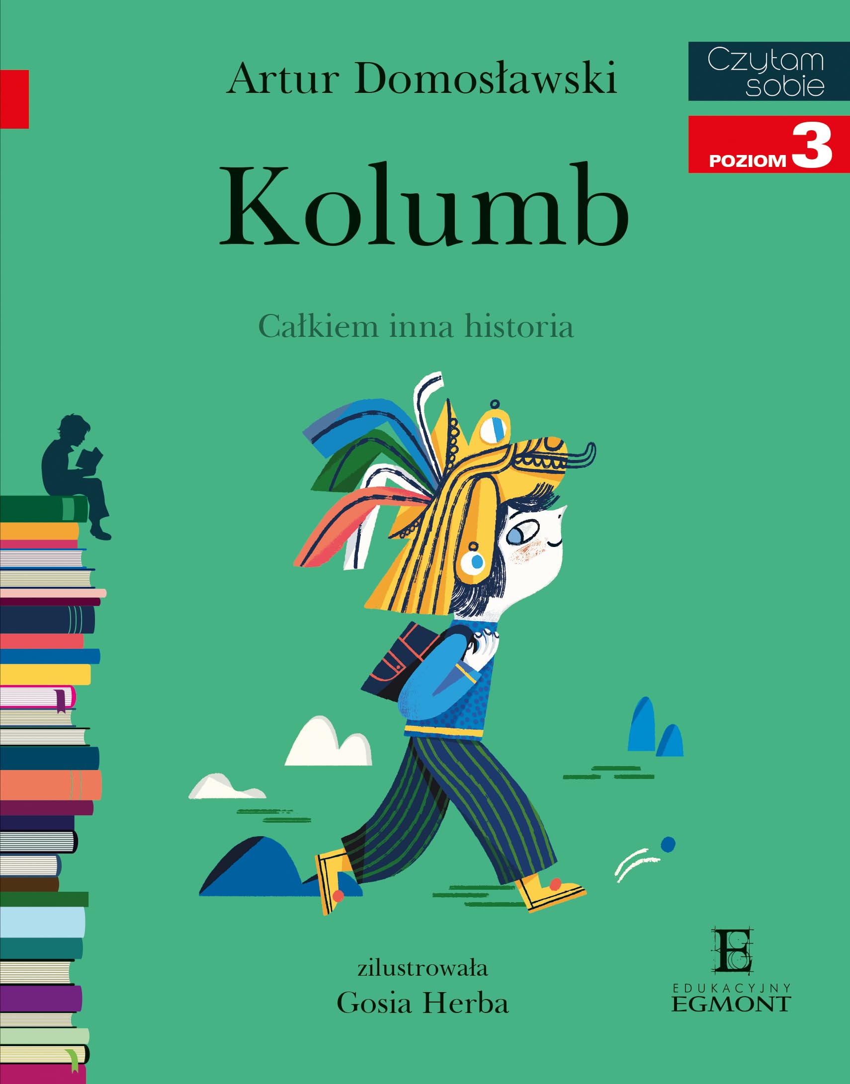 Czytam sobie. Kolumb. CaĹkiem inna historia - Artur DomosĹawski book