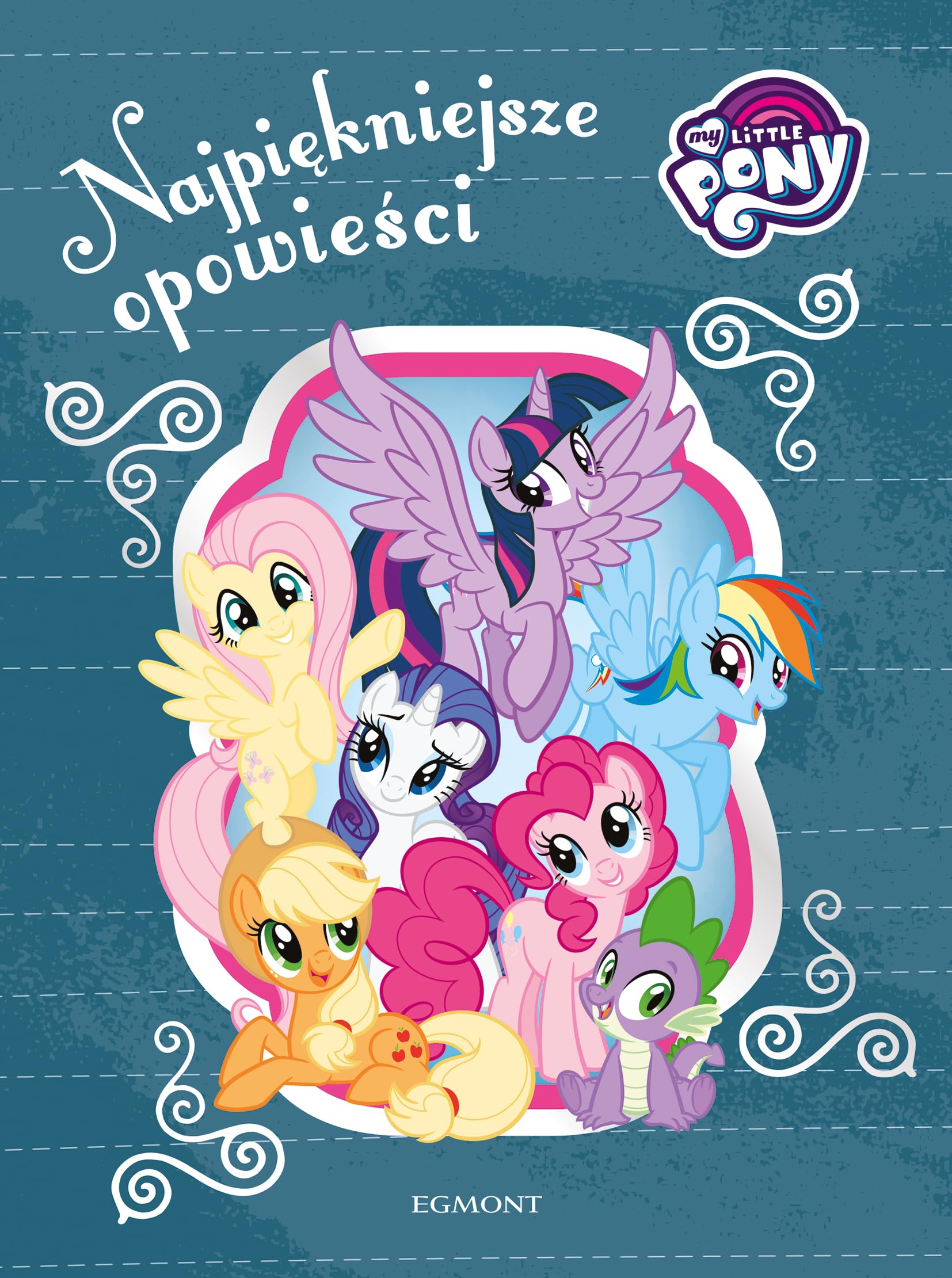 My Little Pony. NajpiÄkniejsze opowieĹci - Karolina Marcinkowska, Marta KruszyĹska Books