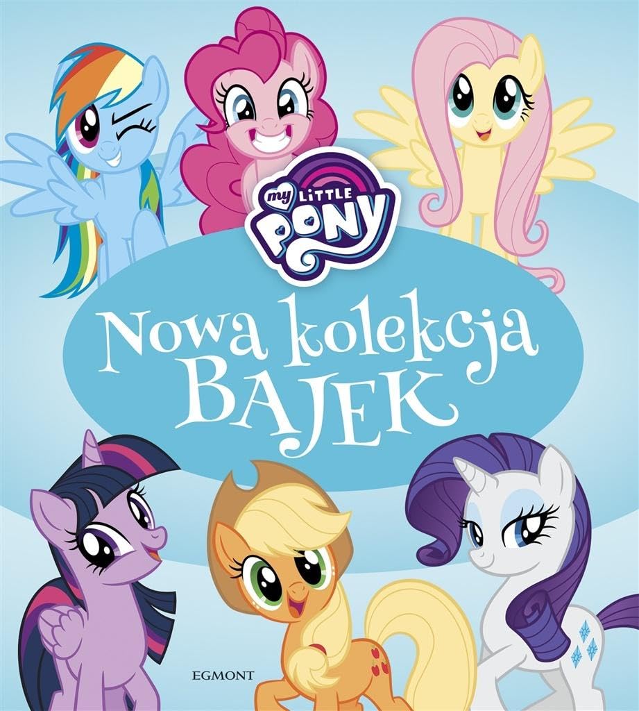 My Little Pony Nowa kolekcja bajek Books